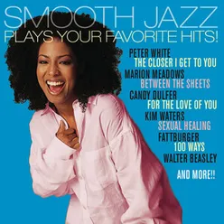 Smooth Jazz Plays Your Favorite Hits
