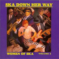 Ska Down Her Way: Women Of Ska, Vol. 2