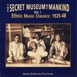 The Secret Museum Of Mankind, Vol. 1: Ethnic Music Classics (1925-48)