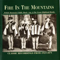 Fire In The Mountains: Polish Mountain Fiddle Music, Vol. 2