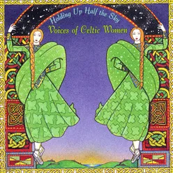 Holding Up Half the Sky: Voices of Celtic Women