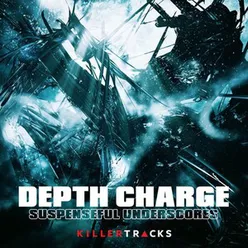 Depth Charge: Suspenseful Underscords