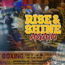 Rise & Shine Again