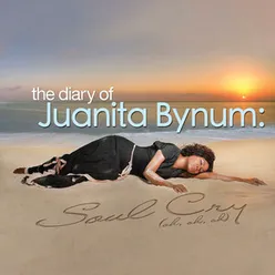 The Diary of Juanita Bynum: Soul Cry (Oh, Oh, Oh)