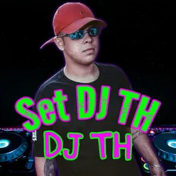 SET DJ TH