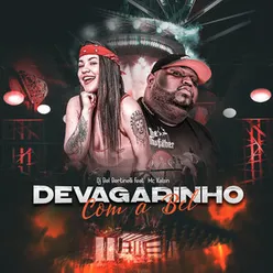 Devagarinho Com a Bel