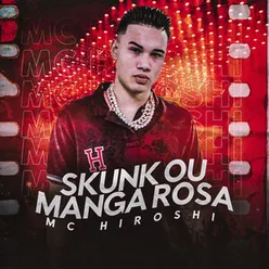 Skunk Ou Manga Rosa