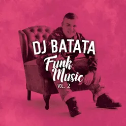 Dj Batata Funk Music, Vol. 2