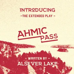 Ahmic Pass The Extended Play