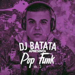 Dj Batata Apresenta Pop Funk, Vol. 2