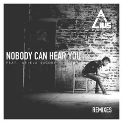 Nobody Can Hear You Remixes