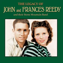 The Legacy Of John and Frances Reedy and their Stone Mountain Band