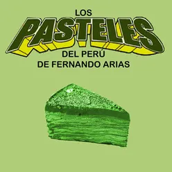 Los Pasteles Del Perú De Fernando Arias