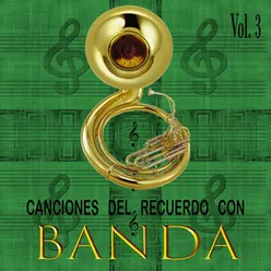 Canciones Del Recuerdo Con Banda, Vol. 3