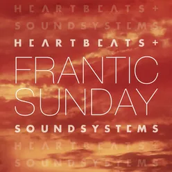 Heartbeats And Soundsystems