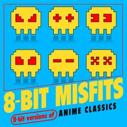 8-Bit Versions of Anime Classics