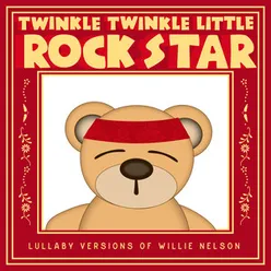 Lullaby Versions of Willie Nelson