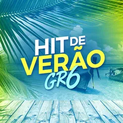 Hit de Verão Gr6