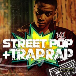 Street Pop & Trap Rap