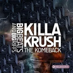 Killa Krush - The Komeback Big Beats & Big Riffs