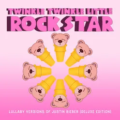 Lullaby Versions of Justin Bieber Deluxe Edition