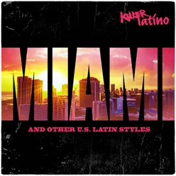 Miami and Other U.S. Latin Styles