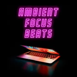 Ambient Focus Beats