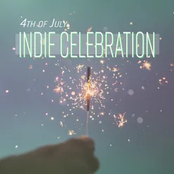 4th of July Indie Celebration