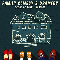 Family Comedy and Dramedy