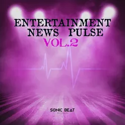 Entertainment News Pulse, Vol. 2