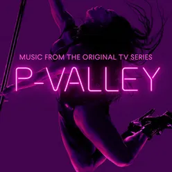 P-Valley: Season 1 Music From the Original TV Series