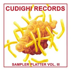 Cudighi Records Sampler Platter, Vol. III