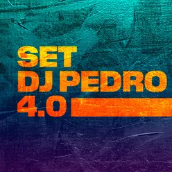 SET DJ PEDRO 4.0