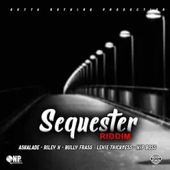 Sequester Riddim