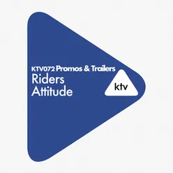 Promos & Trailers - Riders Attitude