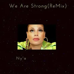 We Are Strong Remix