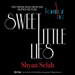 Sweet Little Lies Theme Song from the Motion Picture A Familiar Lie