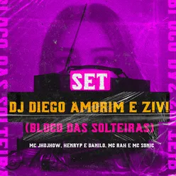 SET DJ DIEGO AMORIM E Z!V! (Bloco das Solteiras)