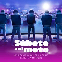 Claridad Música Original De La Serie "Súbete A Mi Moto"