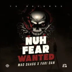 Nuh Fear Wanted