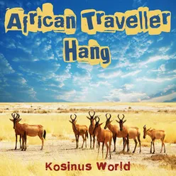 African Traveller - Hang