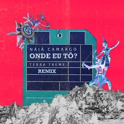 Onde Eu Tô? Terra Treme Remix