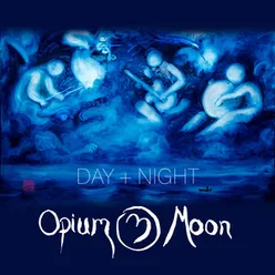 Opium Moon: Day Edit