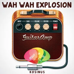 Wah Wah Explosion