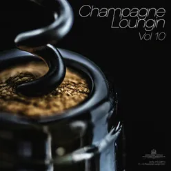 Champagne Loungin, Vol. 10