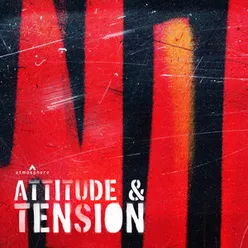 Attitude & Tension