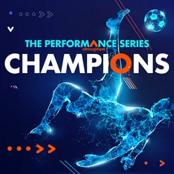 Champions The Performance Series