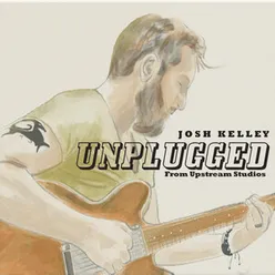 Josh Kelley Unplugged from Upstream Studio