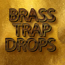 Brass Trap Drops