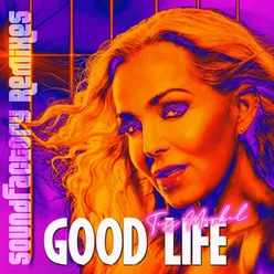 Good Life SoundFactory Remixes